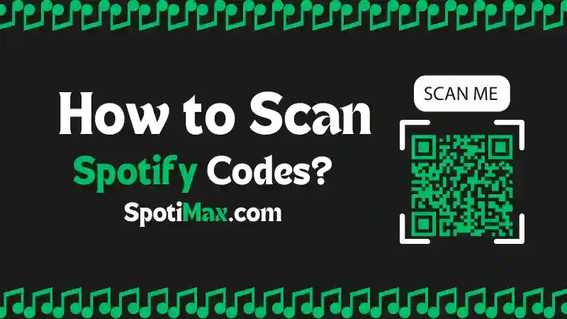 How to scan spotify code featured photo with amazing graphics and logo